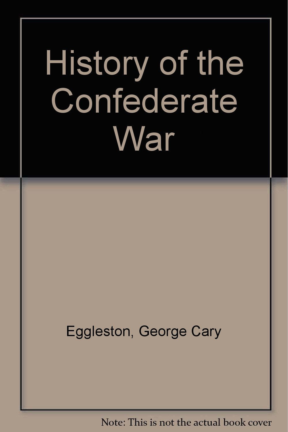 History of the Confederate War Books
