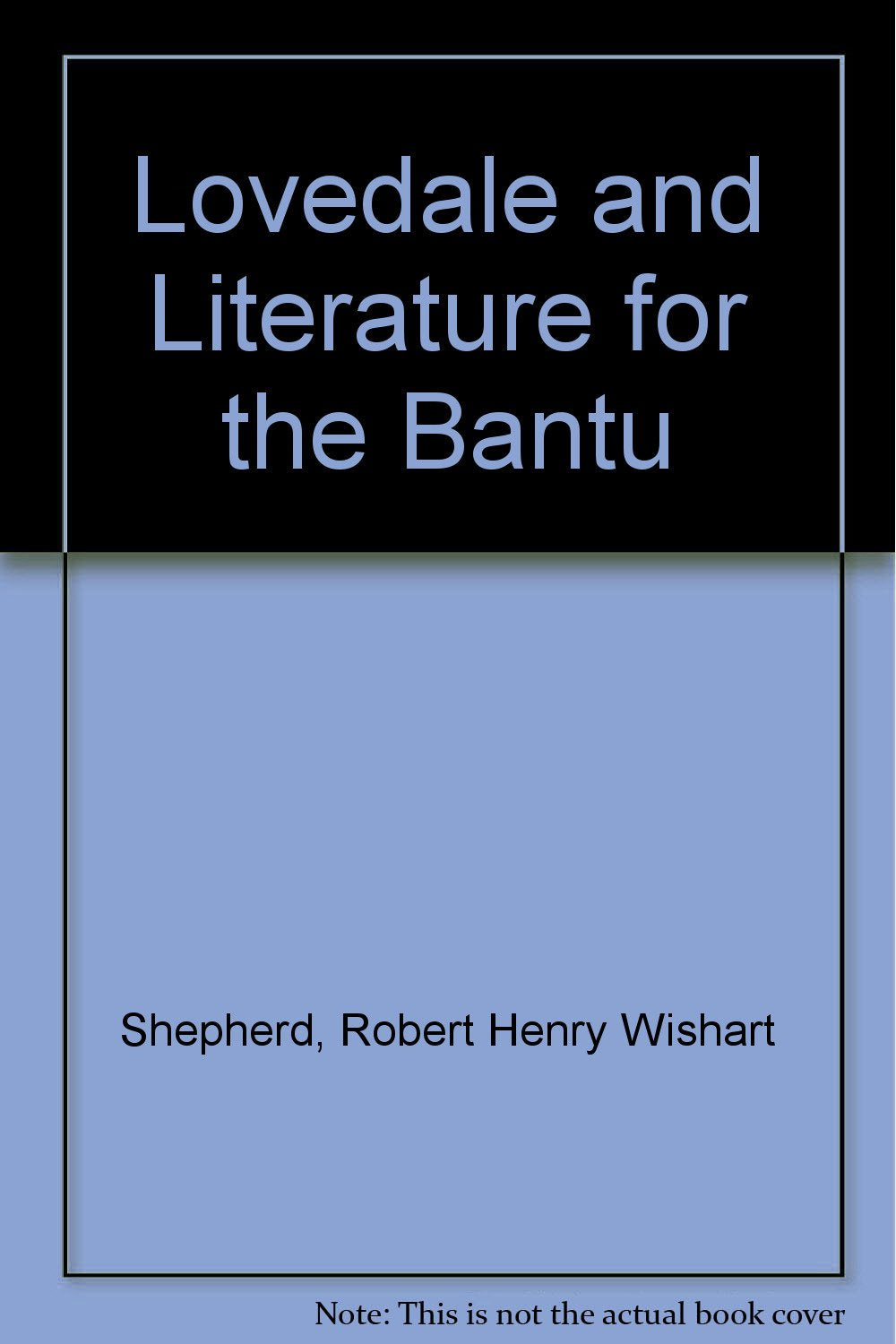 Lovedale and Literature for the Bantu Contemporary literature