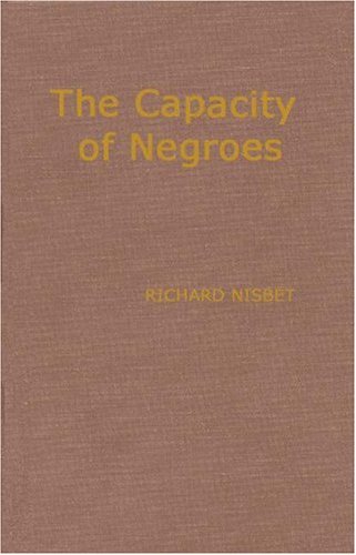 The Capacity of Negroes for Religious and Moral Improvement Considered: With Cursory Hints, to Proprietors and to Government, for the Immediate ... of Slaves in the Sugar Colonies to Which Are Books