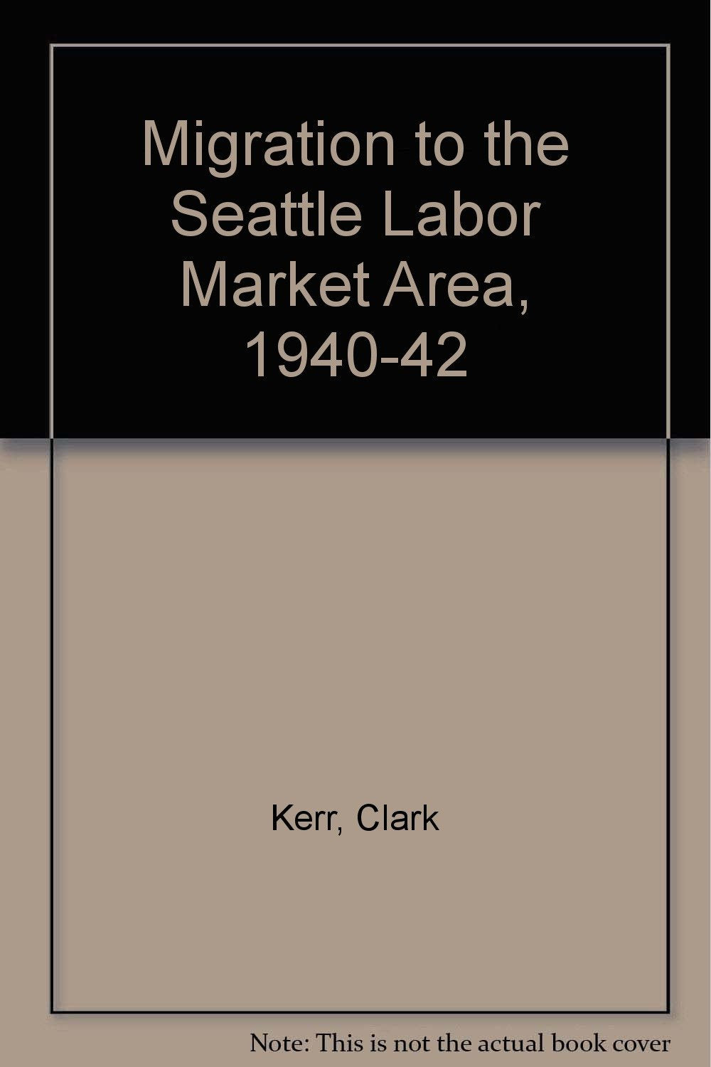 Migration to the Seattle Labor Market Area, 1940-42 Books