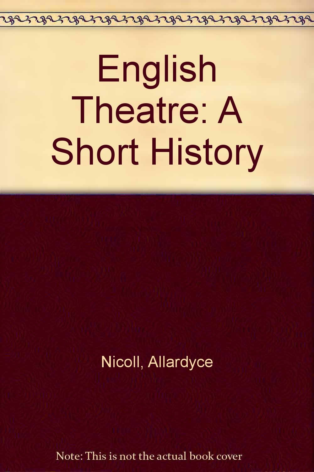 The English Theatre: A Short History Film, Art & Culture