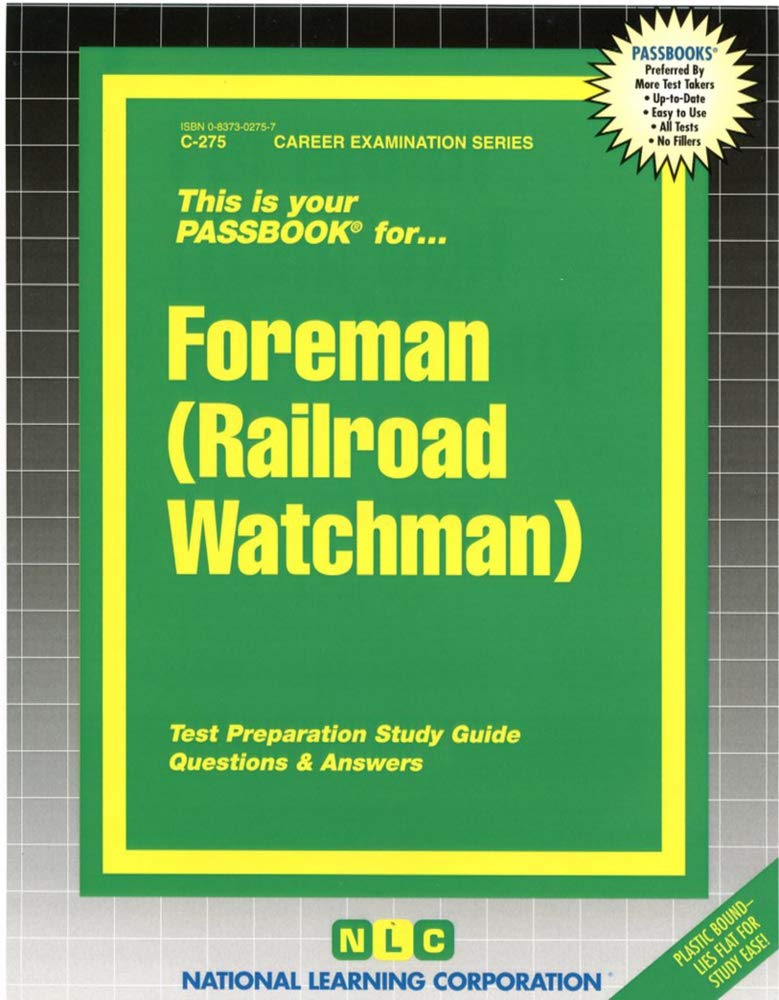 Foreman (Railroad Watchman): Passbooks Study Guide (Passbooks Study Guide: Career Examination) Study Guides