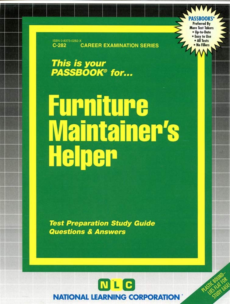 Furniture Maintainer's Helper: Passbooks Study Guide (Passbooks for Career Opportunities) Reference Books