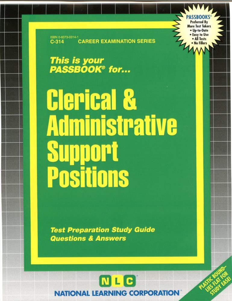 Clerical, Office & Administrative Support Positions: Passbooks Study Guide (Career Examination, Band 314) General education
