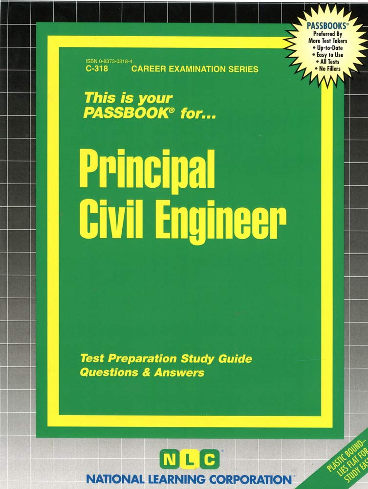 Principal Civil Engineer: Passbooks Study Guide (Passbooks Study Guide: Career Examination) Study Guides
