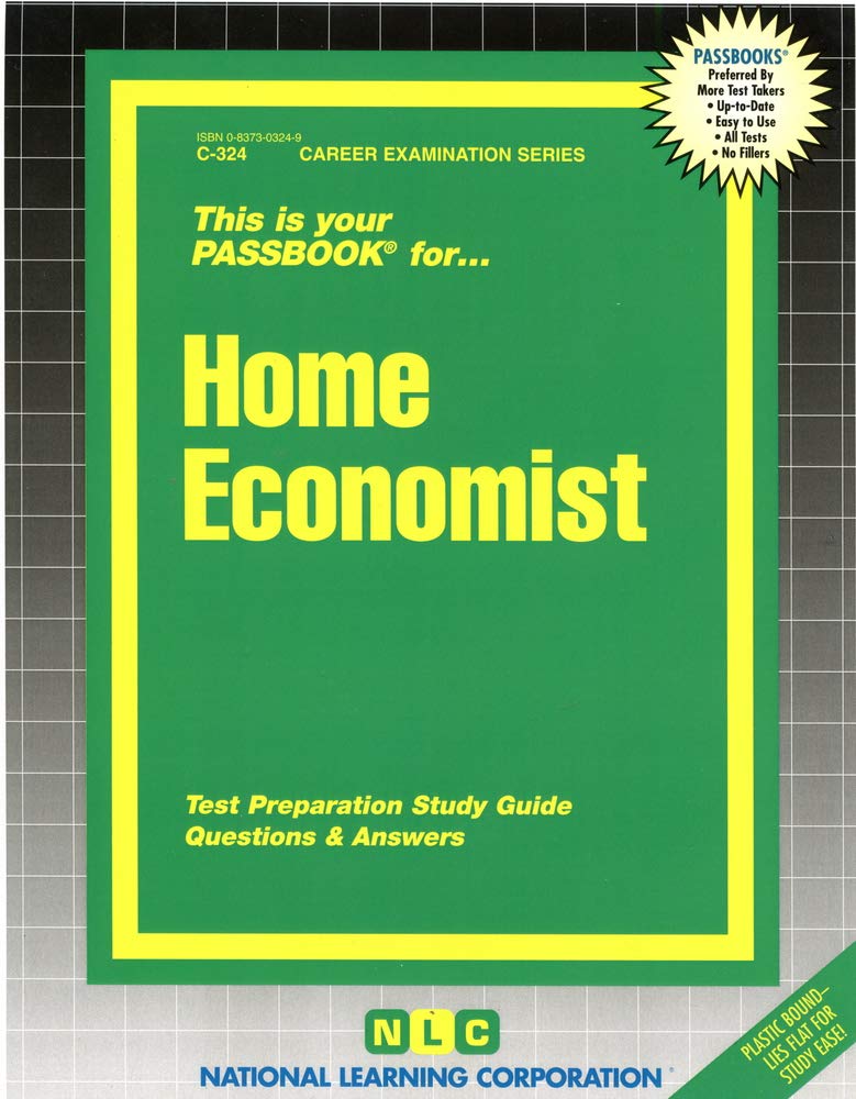Home Economist: Passbooks Study Guide (Career Examination, C-324, Band 324) Reference Books