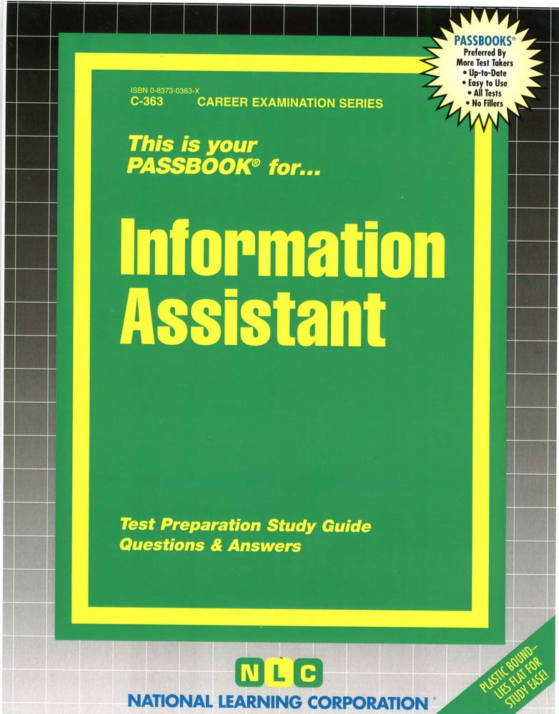 Information Assistant: Passbooks Study Guide (Career Examination Ser C-363) Study Guides