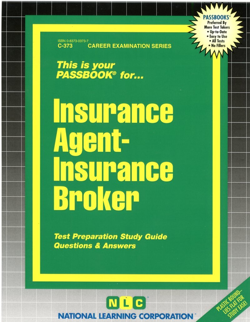Insurance Agent-Insurance Broker: Passbooks Study Guide (C 373) Business, Finance & Career