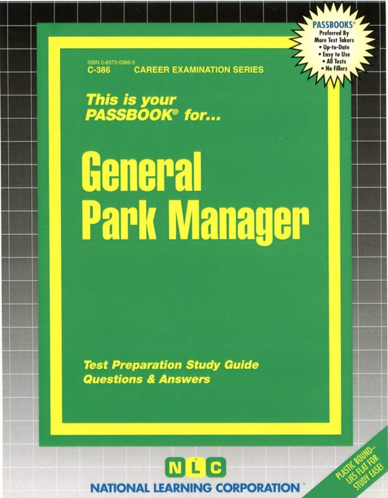 General Park Manager: Passbooks Study Guide (Career Series (Natl Learning Corp)) Learning & Reference