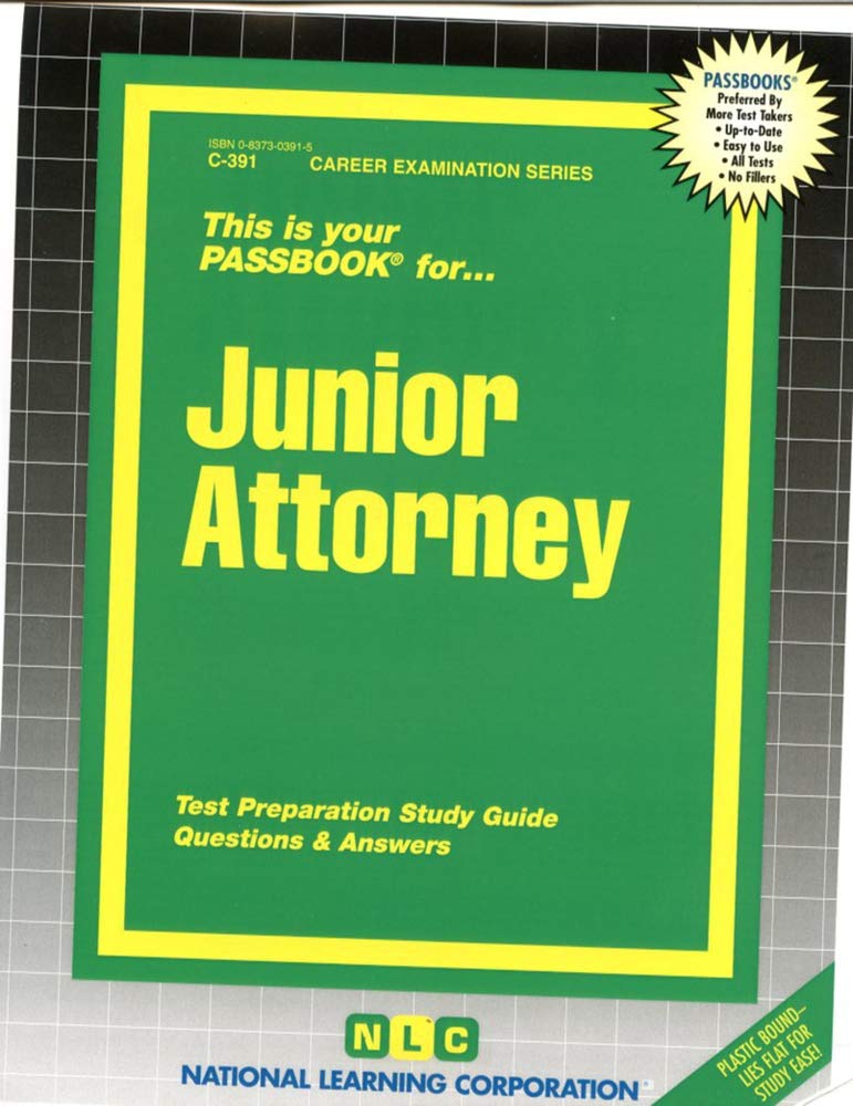Junior Attorney: Passbooks Study Guide (Passbooks Study Guide: Career Examination, Band 391) Study Guides