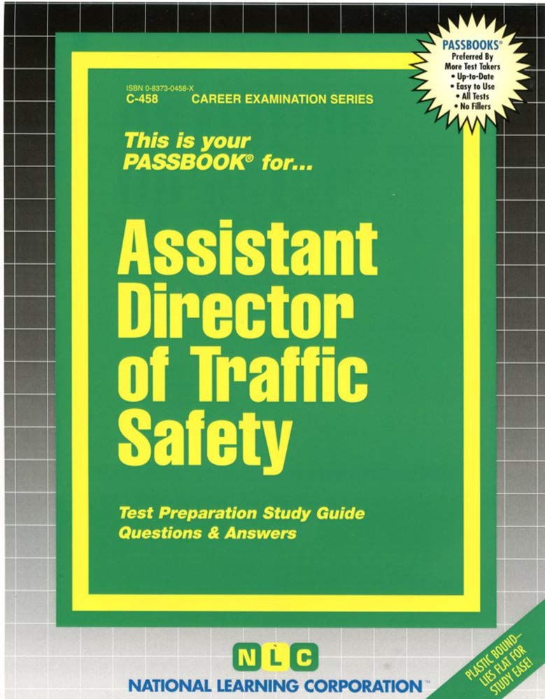 Assistant Director of Traffic Safety: Passbooks Study Guide (Passbooks Study Guide: Career Examination) Study Guides