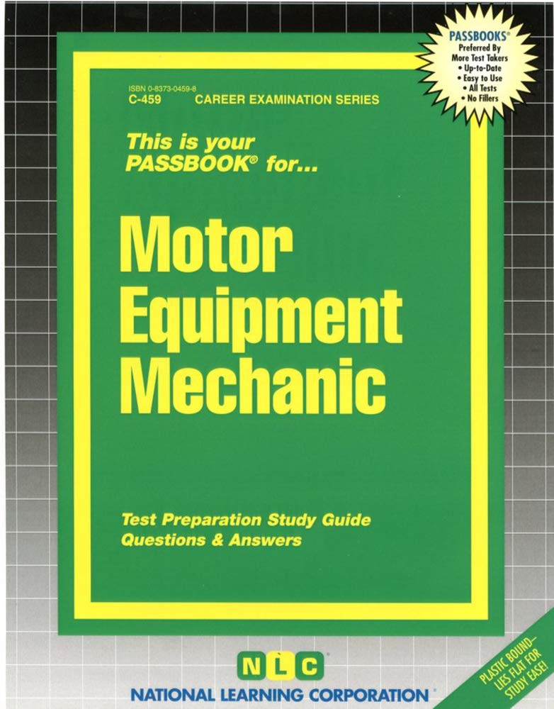 Motor Equipment Mechanic: Passbooks Study Guide Study Guides