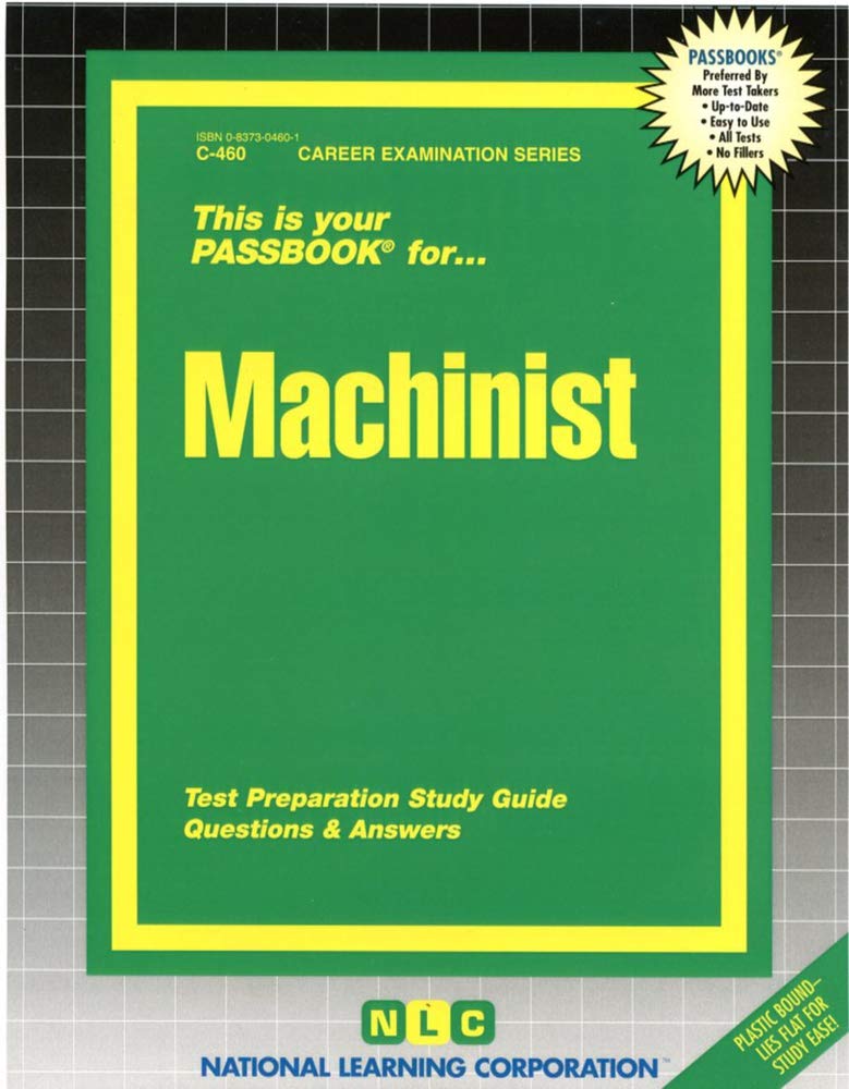 Machinist: Passbooks Study Guide (Career Examination) Business, Finance & Career