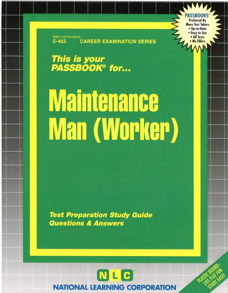 Maintenance Man (Worker): Passbooks Study Guide (Career Examination) Reference Books