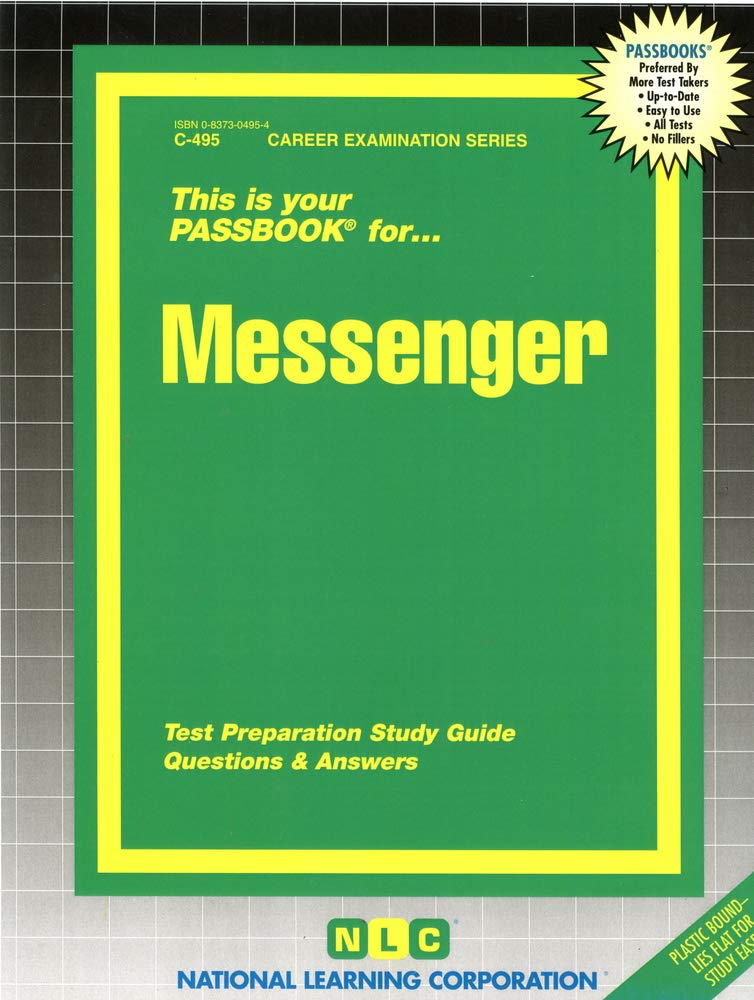 Messenger: Test Preparation Study Guide, Questions & Answers: Passbooks Study Guide (Career Examination, C-495, Band 495) Business, Finance & Career