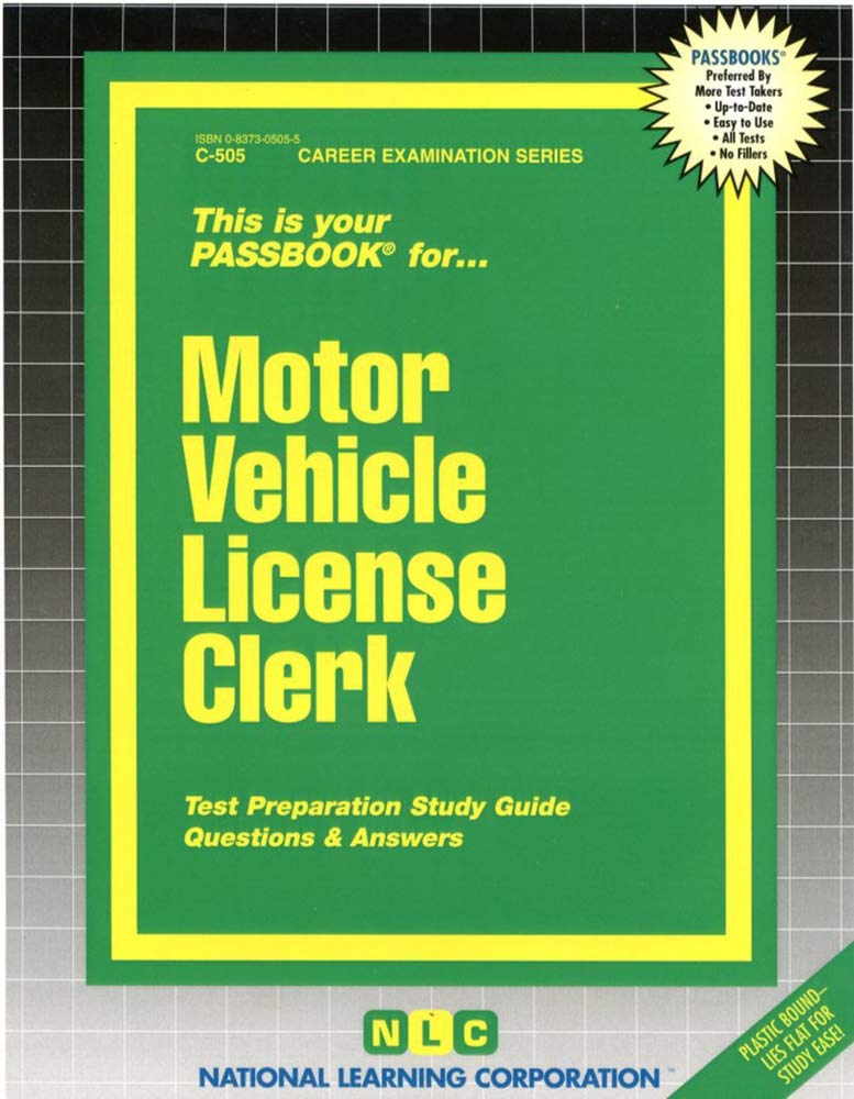 Motor Vehicle License Clerk: Test Preparation Study Guide, Questions & Answers: Passbooks Study Guide Study Guides