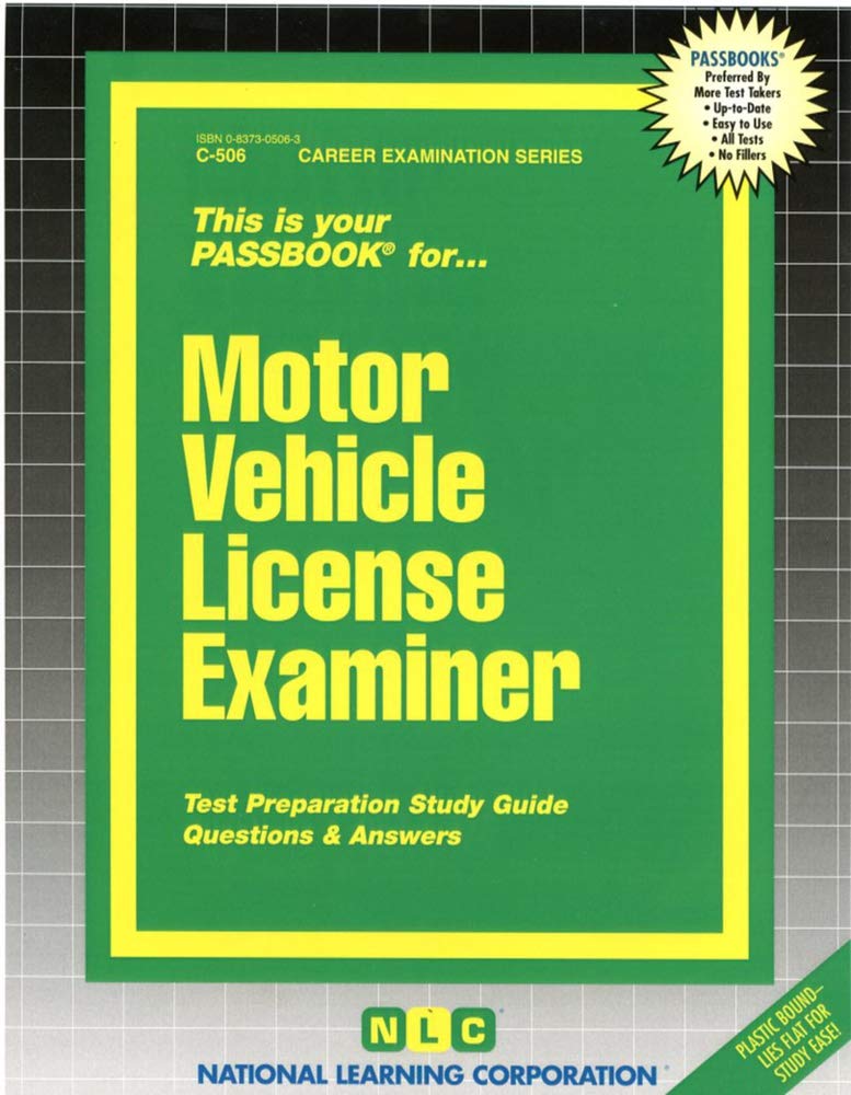 Motor Vehicle License Examiner: Passbooks Study Guide (Career Examination, Band 506) Law