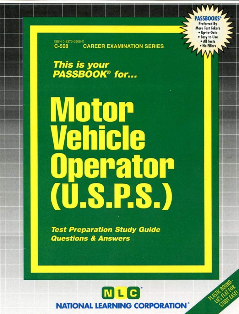 Motor Vehicle Operator (U.S.P.S.): Passbooks Study Guide (Career Examination Ser.: C-508, Band 508) Study Guides