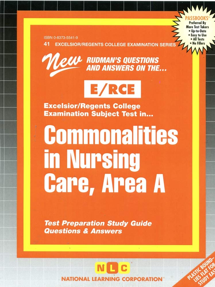 Commonalities in Nursing Care, Area a (Nursing Concepts 1): Passbooks Study Guide (Excelsior/Regents College Examination) Medicine