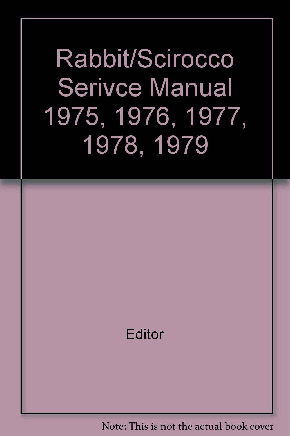 Volkswagen Rabbit-Scirocco Service Manual, Gasoline Models, 1975-1979 by Robert Bentley (1986-06-02) Books