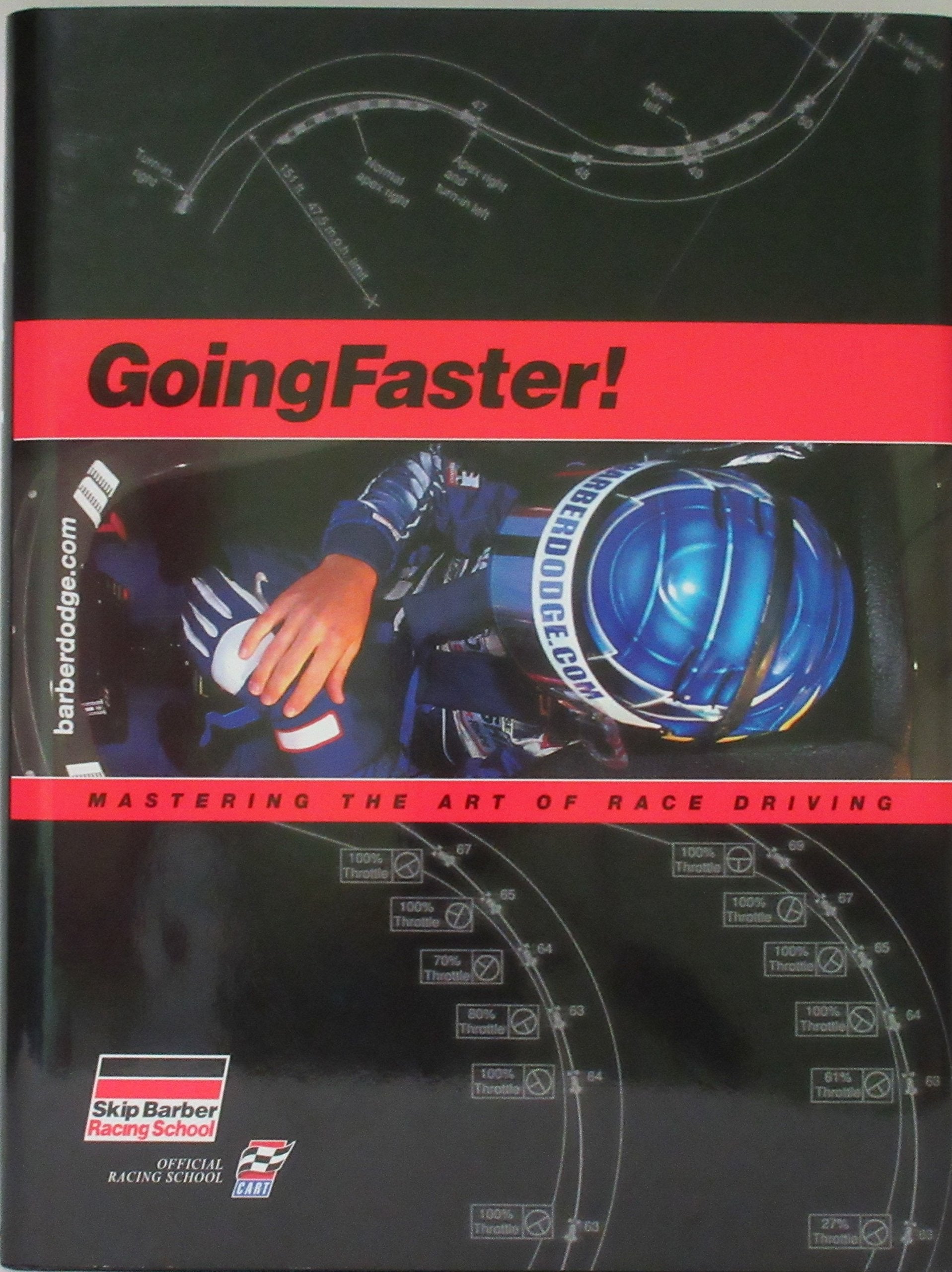 Going Faster: Mastering the Art of Race Driving Business & Technology