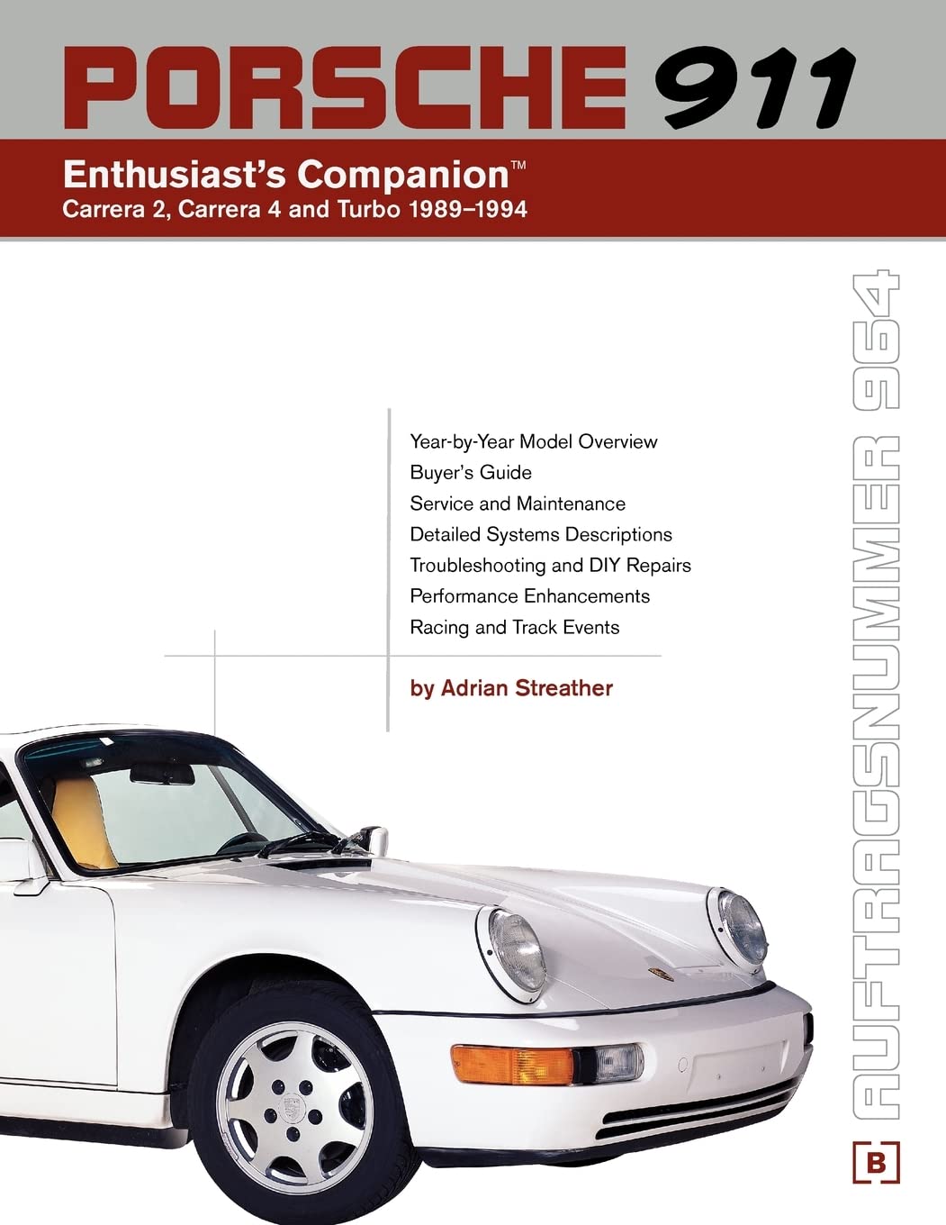 Porsche 911 Enthusiast's Companion: Carrera 2, Carrera 4, and Turbo 1989-1994 Business & Technology