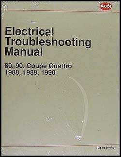 Audi Electrical Troubleshooting Manual: Audi 80, 90, Coupe Quattro 1988, 1989, 1990 Business & Technology