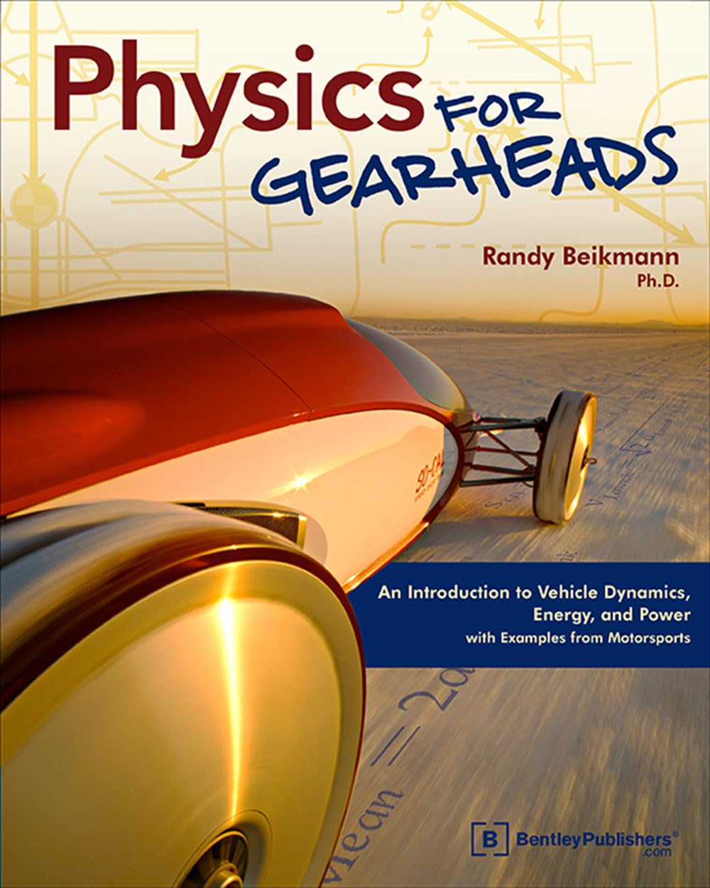 Physics for Gearheads: An Introduction to Vehicle Dynamics, Energy, and Power - With Examples from Motorsports Leisure, Home & Garden