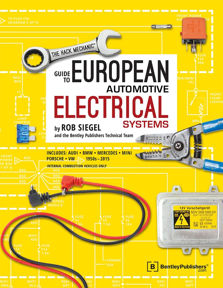 The Hack Mechanic Guide to European Automotive Electrical Systems Leisure, Home & Garden