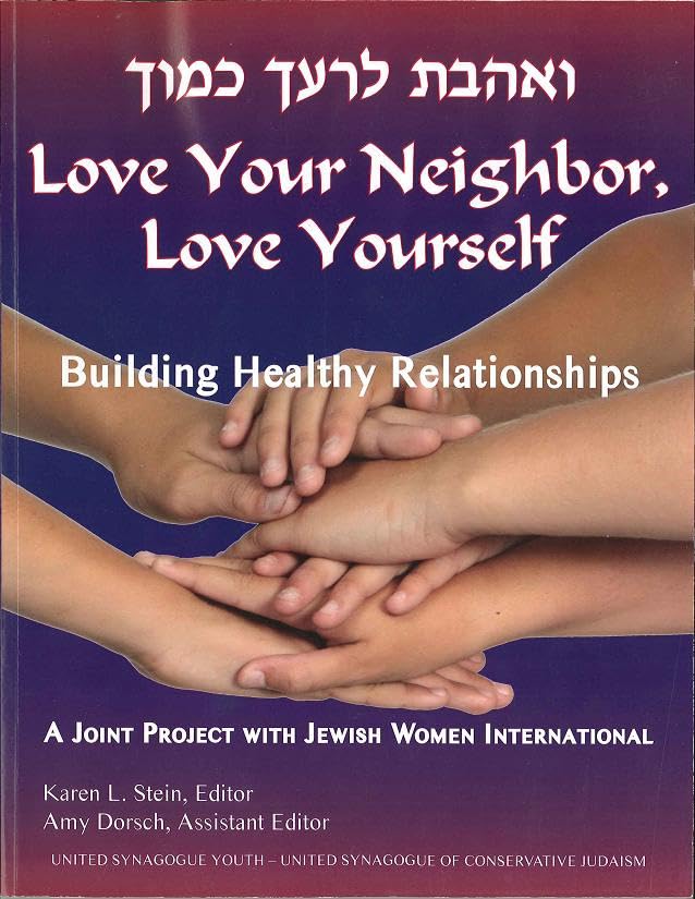 Love Your Neighbor, Love Yourself: Building Healthy Relationships (The United Synagogue of Conservative Judiasm) Religion & Esotericism