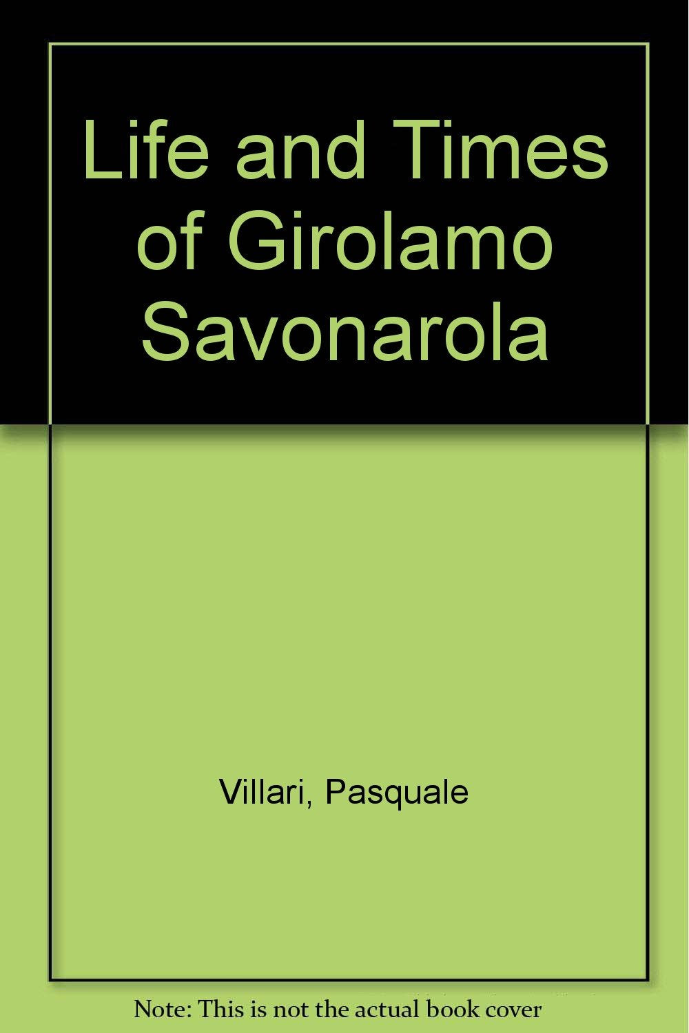 Life and Times of Girolamo Savonarola Politics & Society
