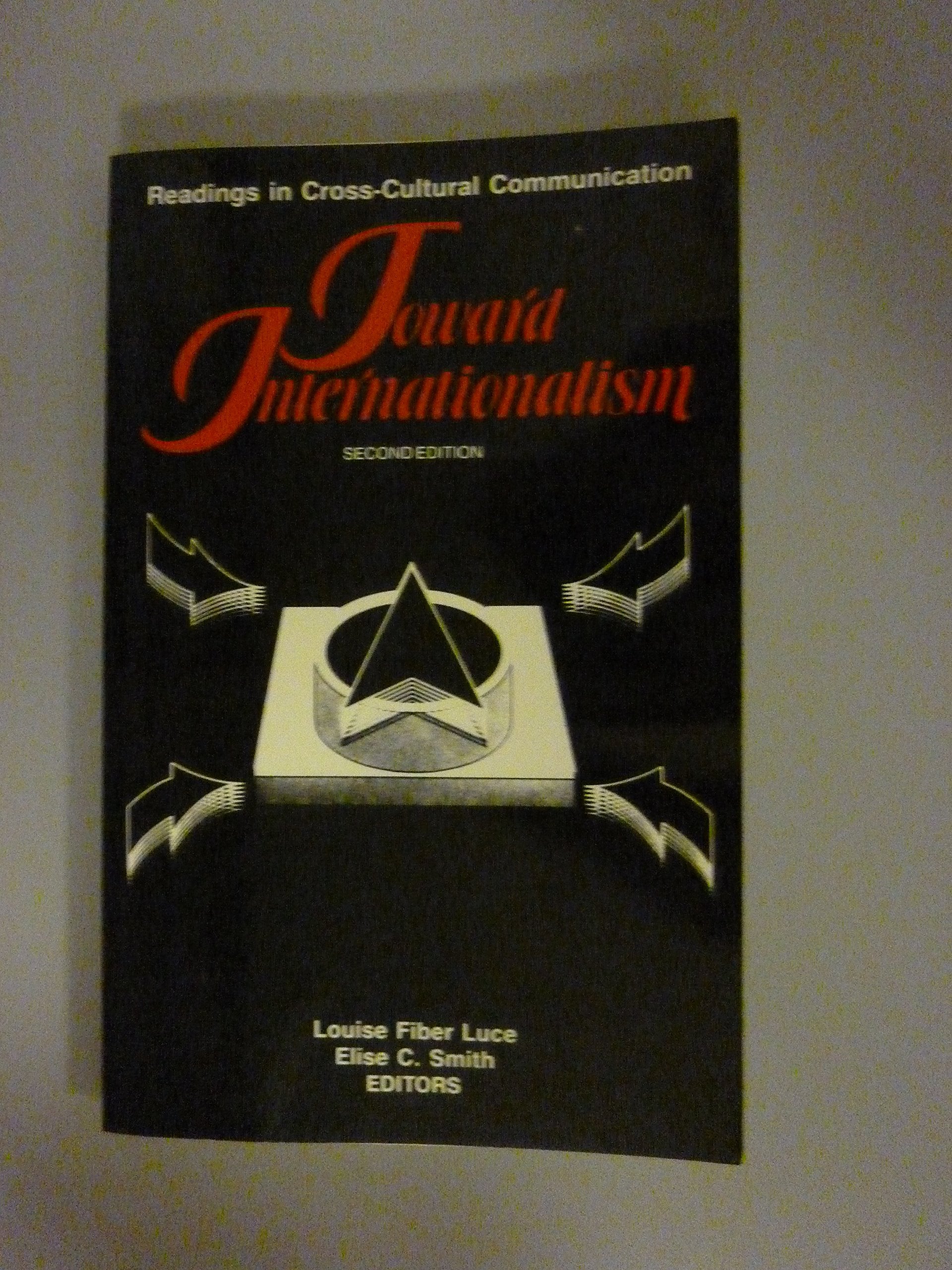 Toward Internationalism: Readings in Cross-Cultural Communication Social Sciences