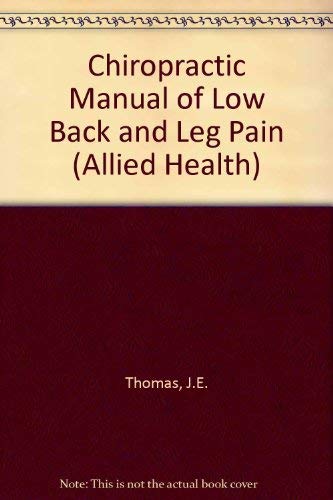 Chiropractic Manual of Low Back and Leg Pain (Allied Health) Medicine