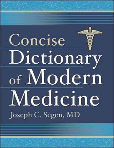 Concise Dictionary Of Modern Medicine: Medical Terms Slang and Jargon Medicine