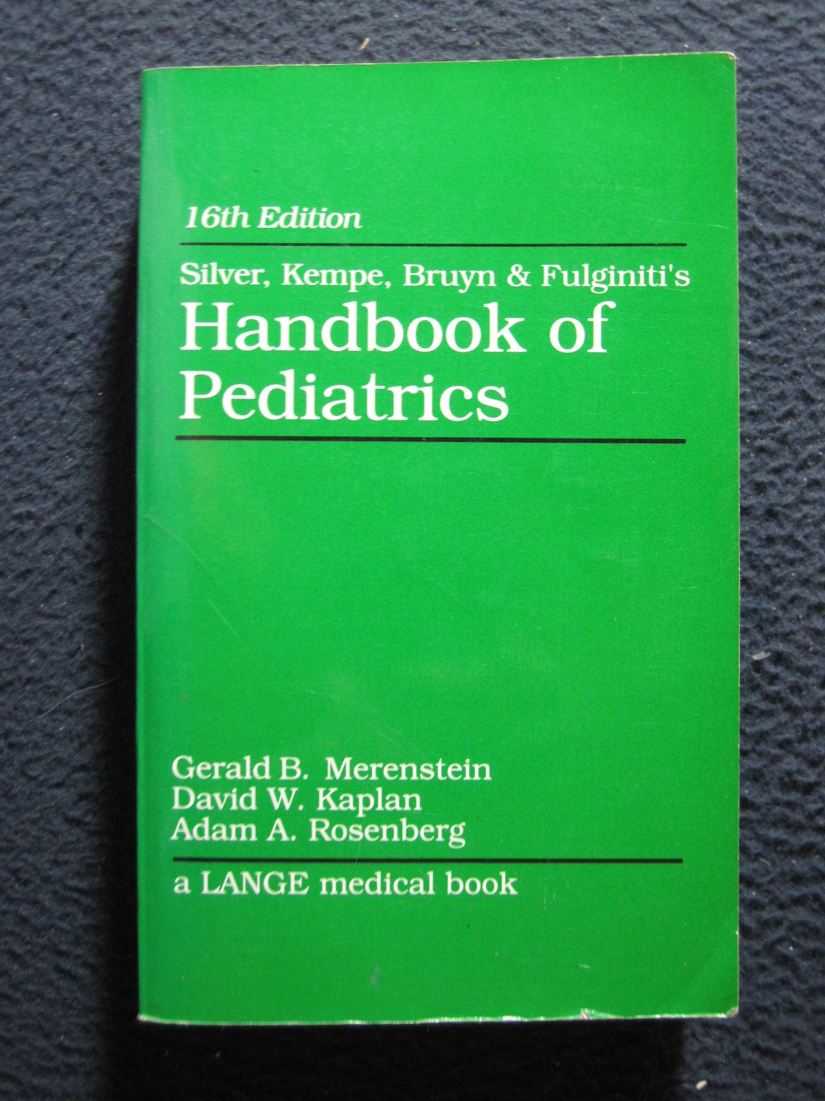 Silver, Kempe, Bruyn & Fulginiti's Handbook of Pediatrics Medicine