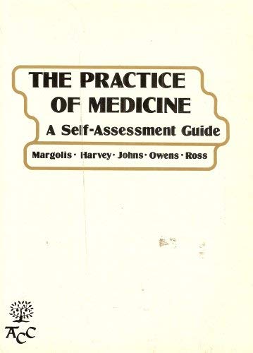 Practice of Medicine: A Self-assessment Guide Medicine