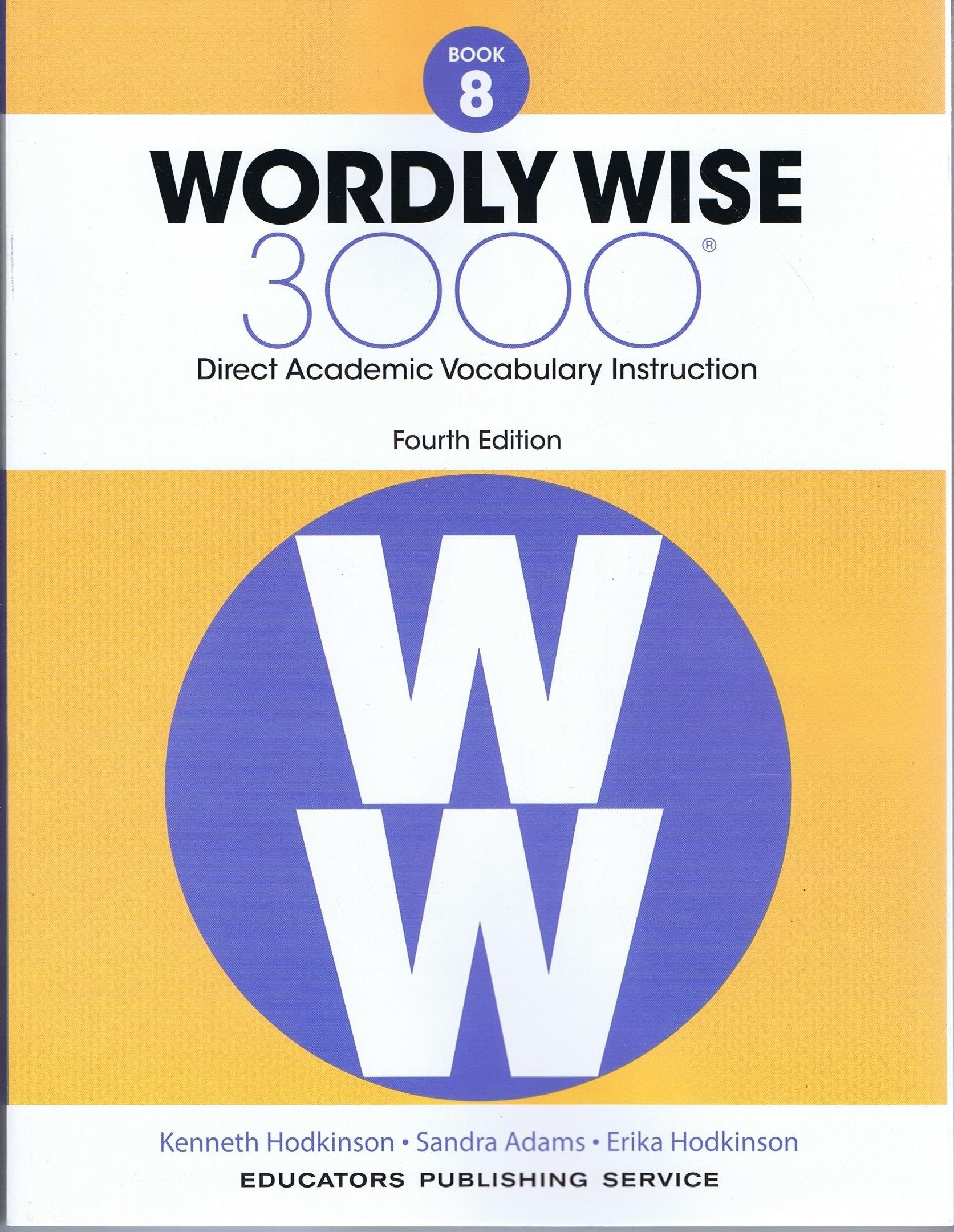 Wordly Wise, Book 8: 3000 Direct Academic Vocabulary Instruction General education