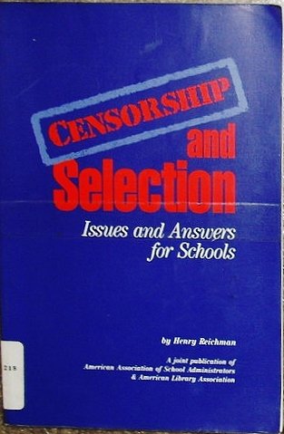 Censorship and Selection: Issues and Answers for Schools Books