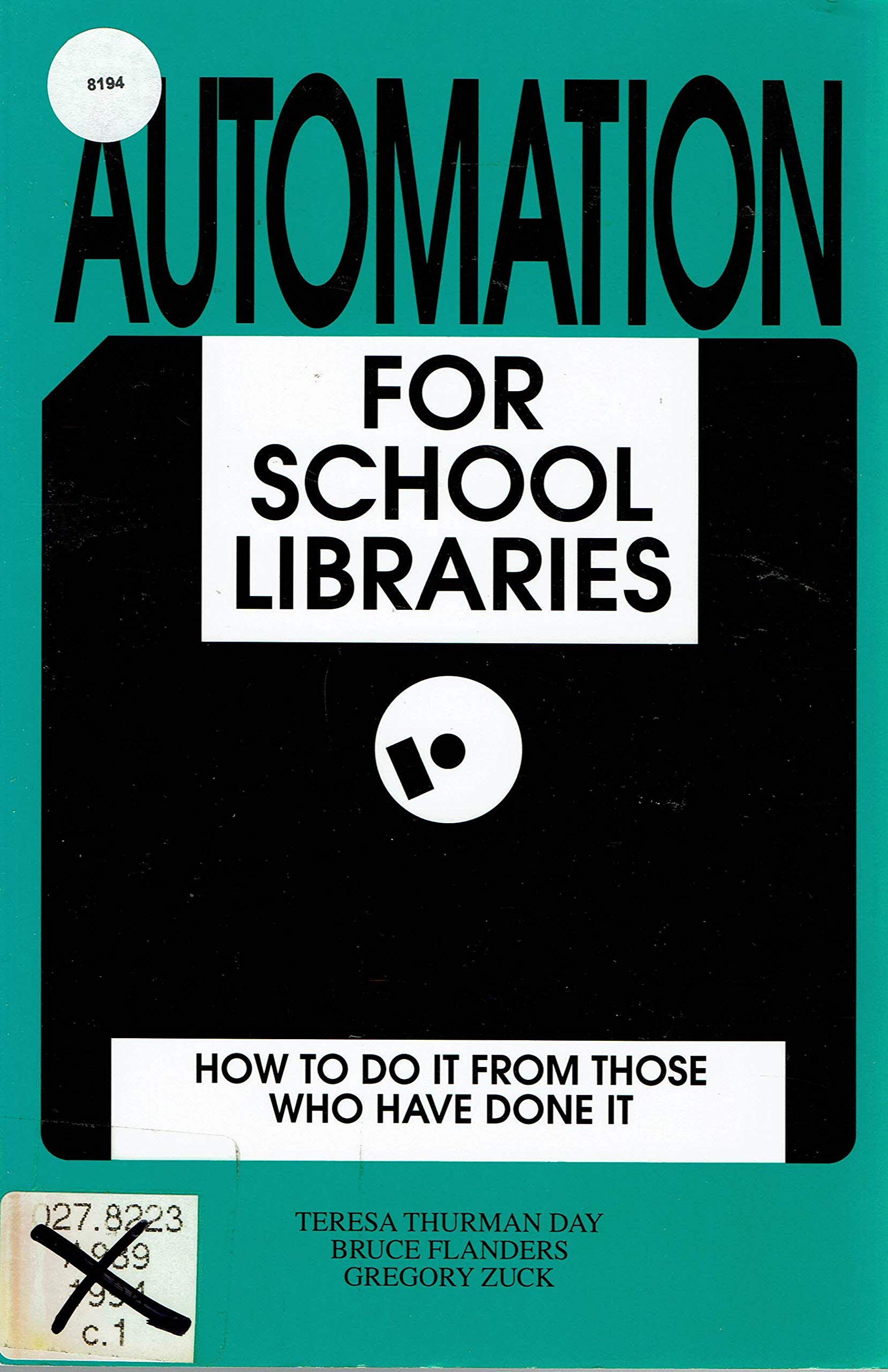 Automation for School Libraries: How to Do It from Those Who Have Done It Social Sciences