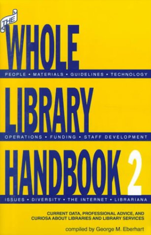 The Whole Library Handbook 2: Current Data, Professional Advice, and Curiosa About Libraries and Library Services (The Whole Library Handbook: Current ... Curiosa About Libraries and Library Services) Social Sciences