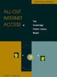 All-Out Internet Access: The Cambridge Public Library Model (Technology Trailblazers) Social Sciences