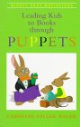 Leading Kids to Books Through Puppets (Mighty Easy Motivators/Caroline Feller Bauer) Social Sciences