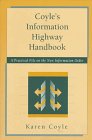 Coyle's Information Highway Handbook: A Practical File on the New Information Order Law