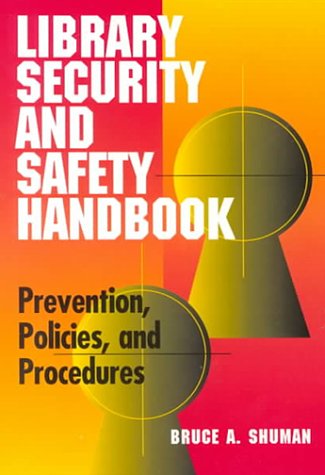 Library Security and Safety Handbook: Prevention, Policies and Procedures Social Sciences