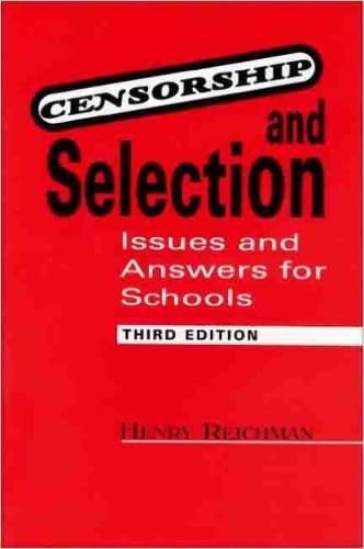 Censorship and Selection: Issues and Answers for Schools Books