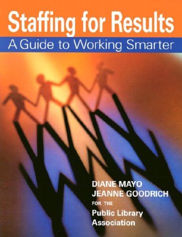 Staffing for Results: A Guide to Working Smarter Social Sciences