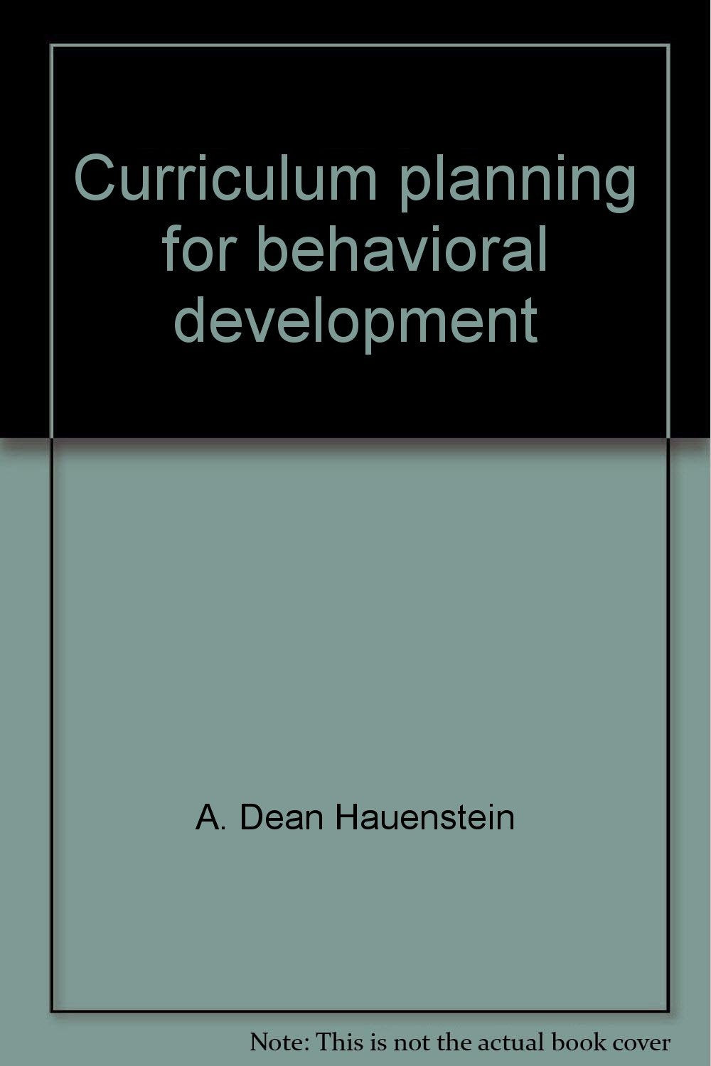 Curriculum planning for behavioral development;: A guide for increasing: learning efficiency Books