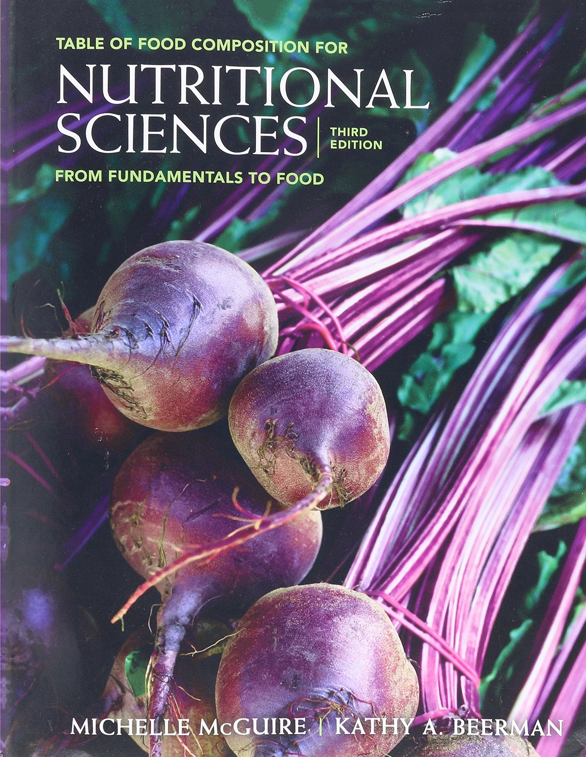 Table of Food Composition Booklet for McGuire/Beerman's Nutritional Sciences: From Fundamentals to Food with Table of Food Composition Booklet Medicine