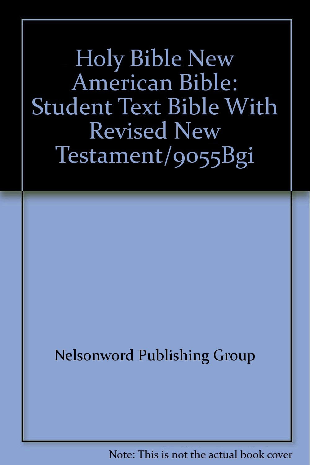 Holy Bible New American Bible: Student Text Bible With Revised New Testament/9055Bgi Religion & Esotericism