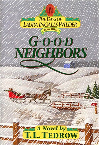 Good Neighbors (The Days of Laura Ingalls Wilder, Book 3) Fiction